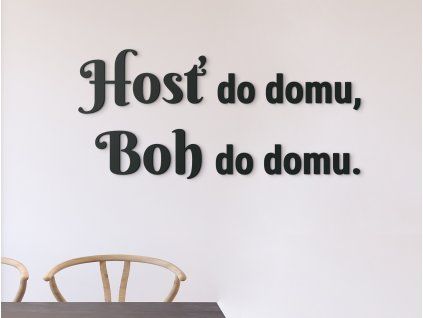Drevený citát Hosť do domu, Boh do domu