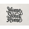 Nálepka na stenu Home Sweet Home (Farba obrazu Antracit)