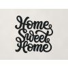 Nálepka na stenu Home Sweet Home (Farba obrazu Čierna)