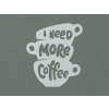 Drevený nápis I need more coffee (Farba obrazu Sivá)