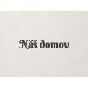 Drevený nápis Náš domov (Farba obrazu Antracit)