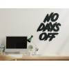 Drevený nápis na stenu No days off