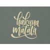 Nápis na stenu Hakuna matata (Farba obrazu Prírodná)