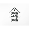 Nápis Domov sladký domov