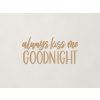 Drevený nápis Always kiss me goodnight (Farba obrazu Dub Jasný)