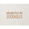 Drevený nápis Always kiss me goodnight (Farba obrazu Buk Bavaria)