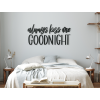 Drevený nápis Always kiss me goodnight