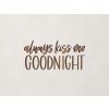 Drevený nápis Always kiss me goodnight (Farba obrazu Orech)