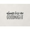 Drevený nápis Always kiss me goodnight (Farba obrazu Antracit)