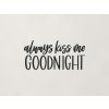 Drevený nápis Always kiss me goodnight (Farba obrazu Čierna)