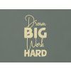 Drevená nálepka Dream big work hard (Farba obrazu Prírodná)