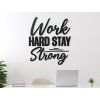 Drevená dekorácia Work hard stay strong