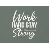 Drevená dekorácia Work hard stay strong (Farba obrazu Biela)