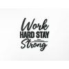 AKCIA Drevená dekorácia Work hard stay strong - 43,5x38,5 cm, biela