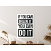 Motivačný obraz - If You Can Dream It You Can Do It